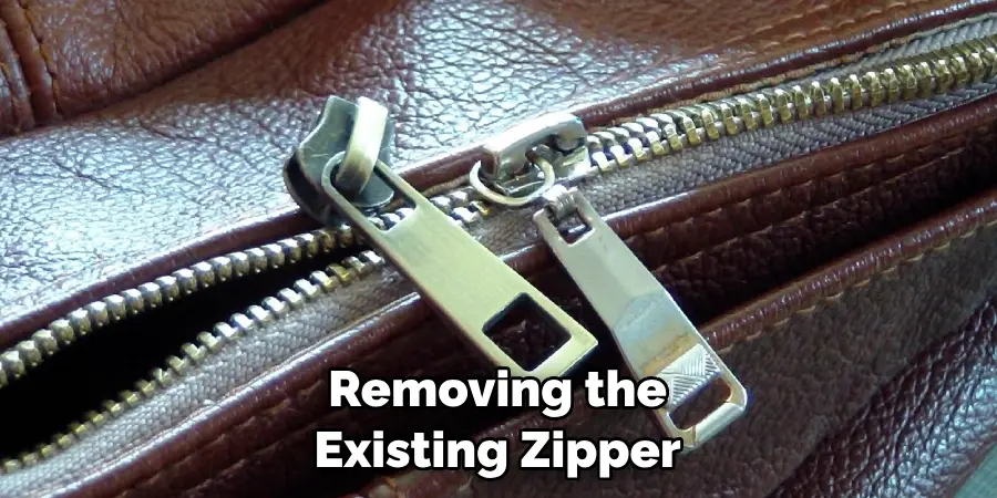 Removing the Existing Zipper