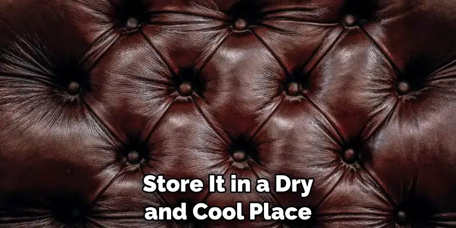 Store It in a Dry and Cool Place