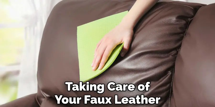Taking Care of Your Faux Leather