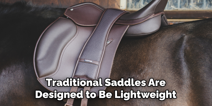 Traditional Saddles Are Designed to Be Lightweight