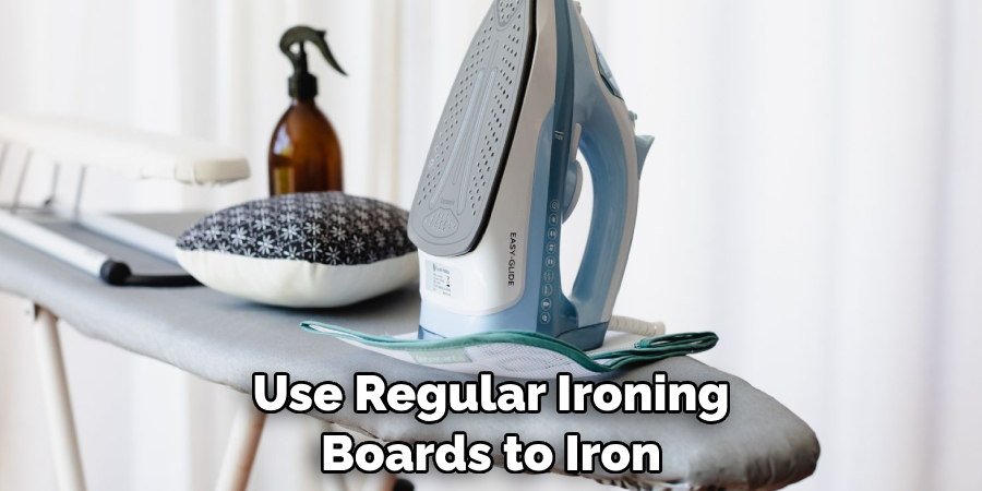 Use Regular Ironing Boards to Iron