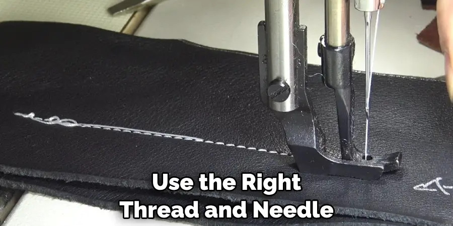 Use the Right Thread and Needle