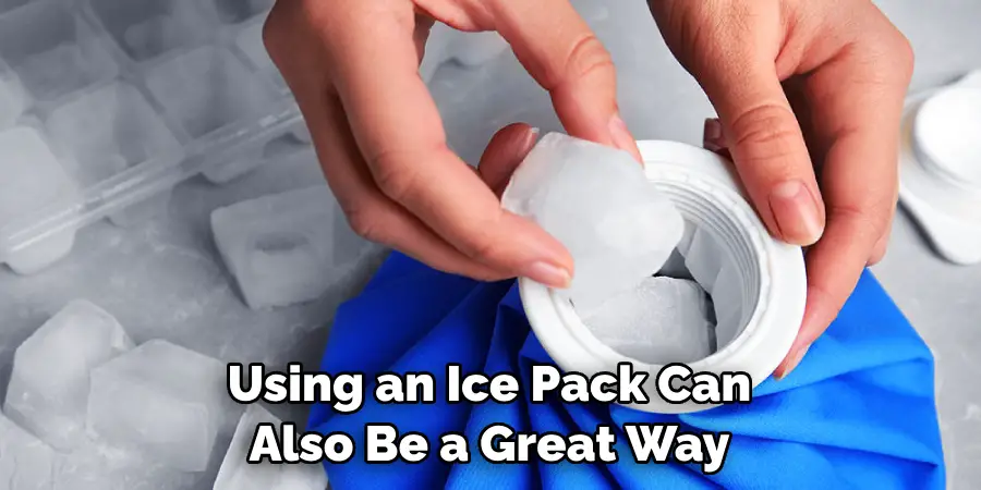 Using an Ice Pack Can Also Be a Great Way