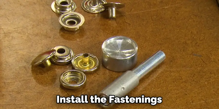 install the fastenings