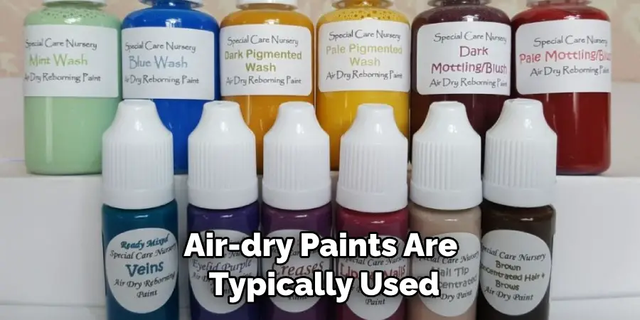 Air-dry Paints Are Typically Used