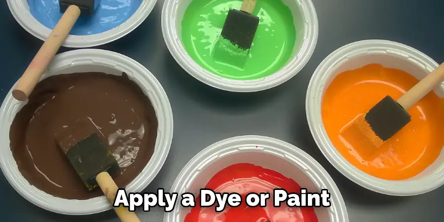Apply a Dye or Paint