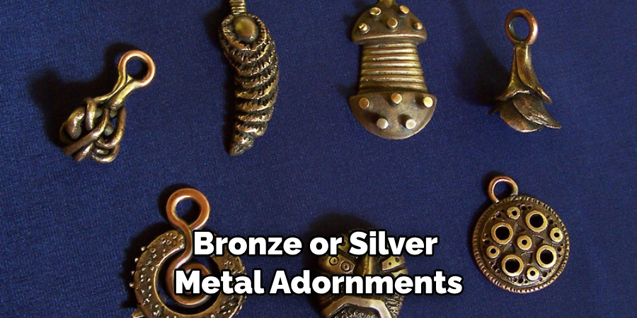 Bronze or Silver Metal Adornments