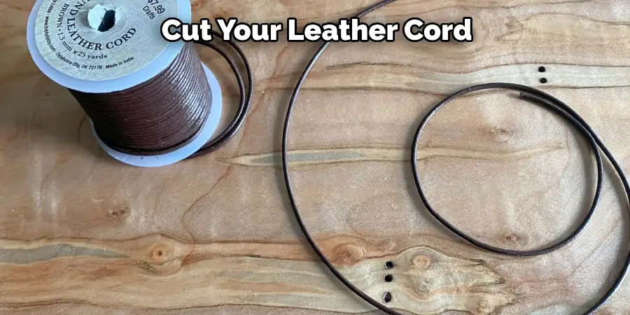  Cut Your Leather Cord