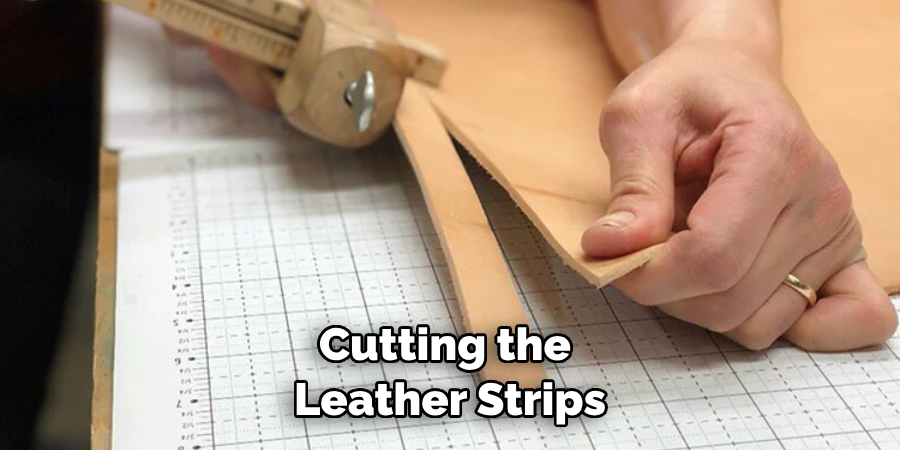 Cutting the Leather Strips