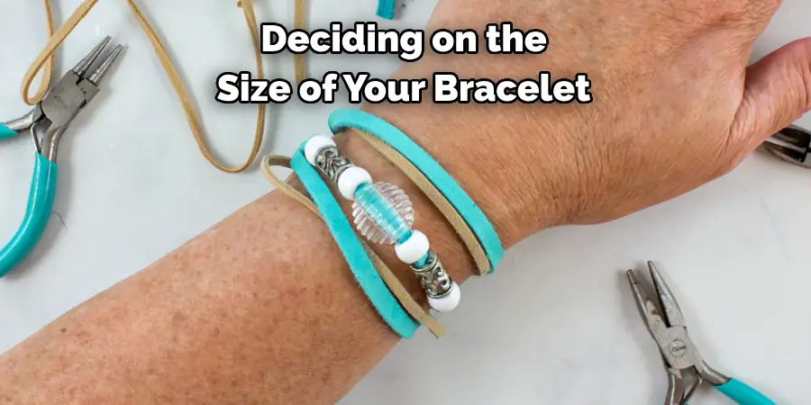 Deciding on the Size of Your Bracelet