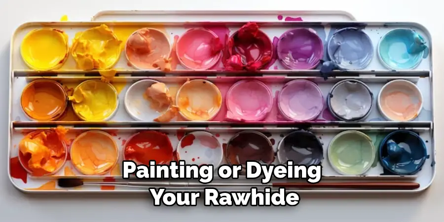 Painting or Dyeing Your Rawhide