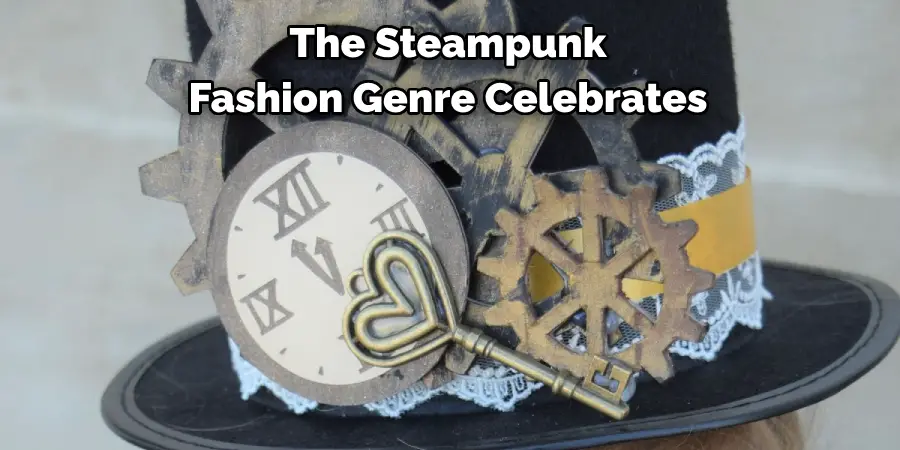 The Steampunk 
Fashion Genre Celebrates