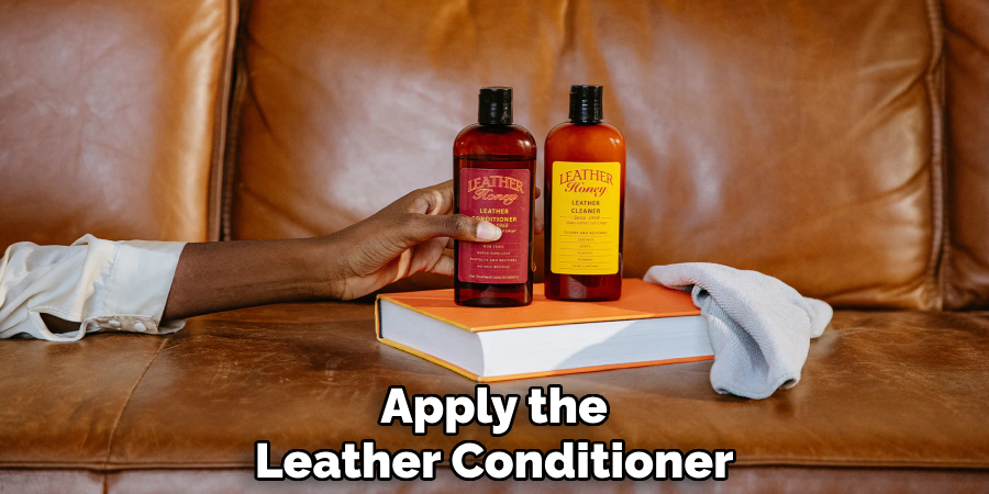 Apply the Leather Conditioner