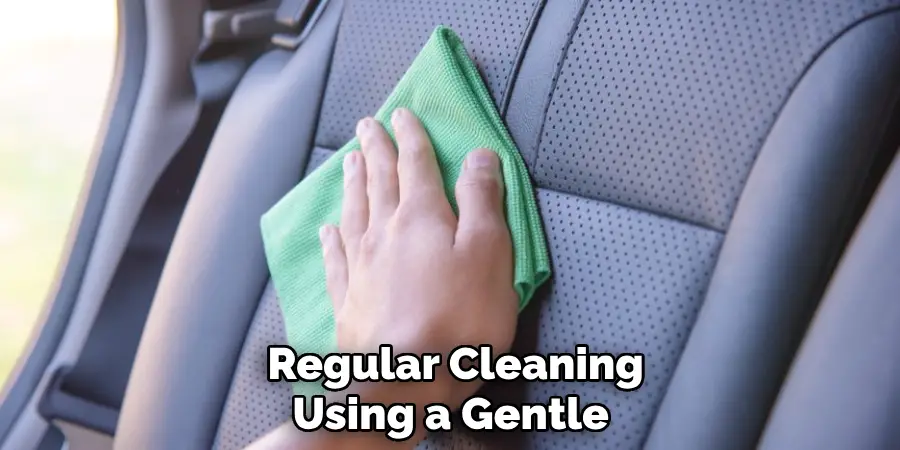  Regular Cleaning Using a Gentle