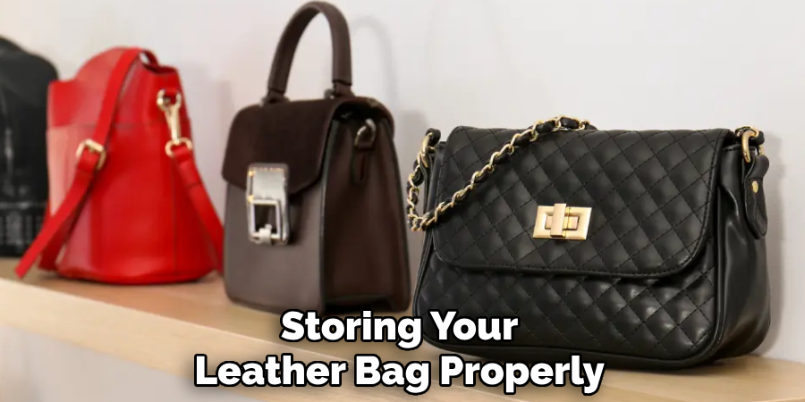 Storing Your Leather Bag Properly