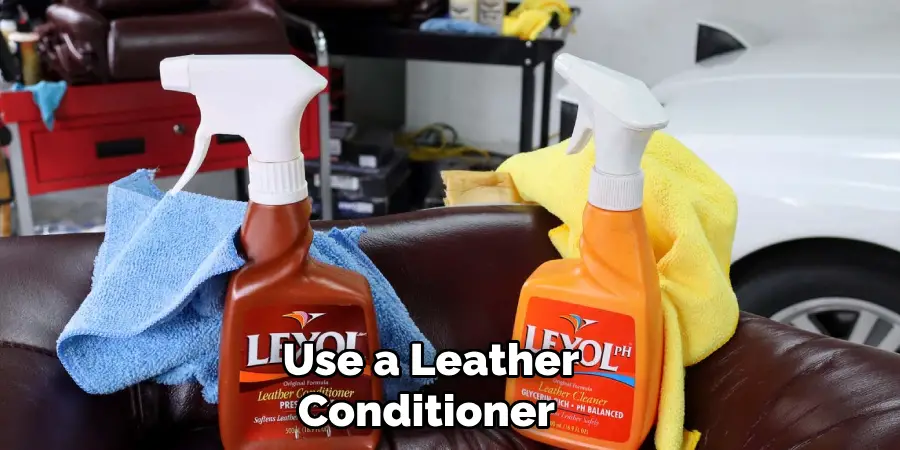 Use a Leather Conditioner 
