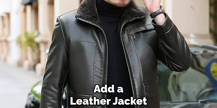 Add a Leather Jacket