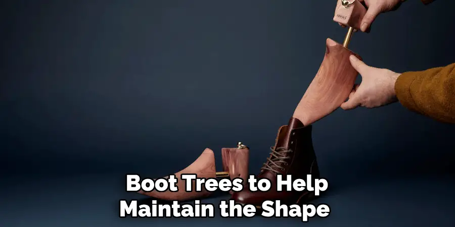 Boot Trees to Help Maintain the Shape 