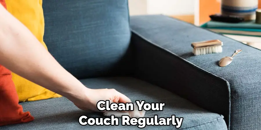 Clean Your Couch Regularly