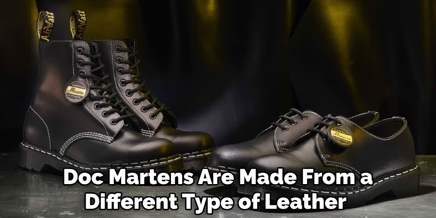  Doc Martens Are Made From a Different Type of Leather
