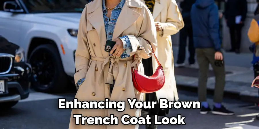Enhancing Your Brown Trench Coat Look