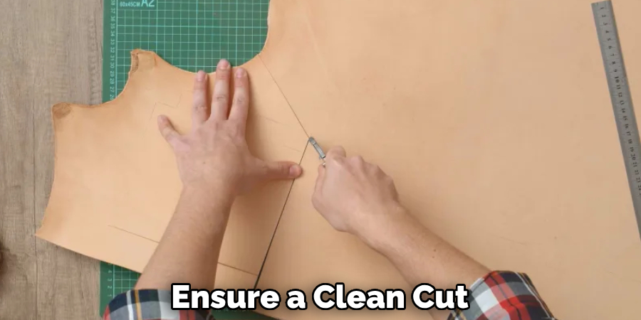 Ensure a Clean Cut