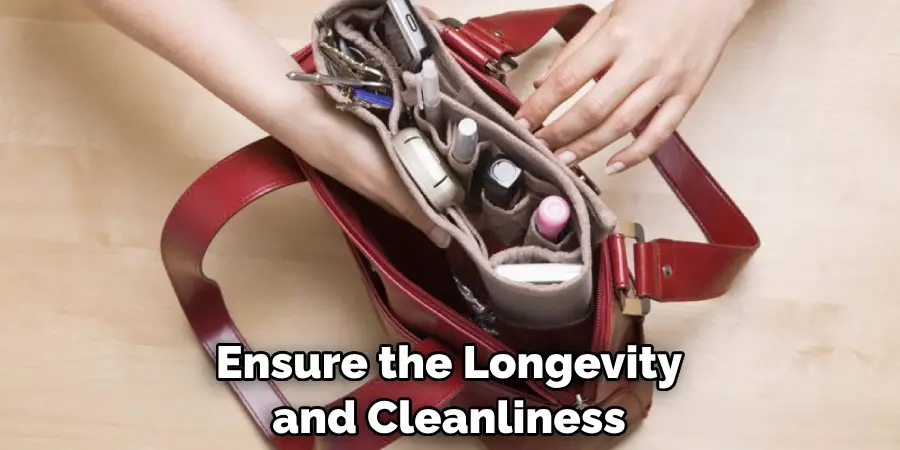 Ensure the Longevity and Cleanliness