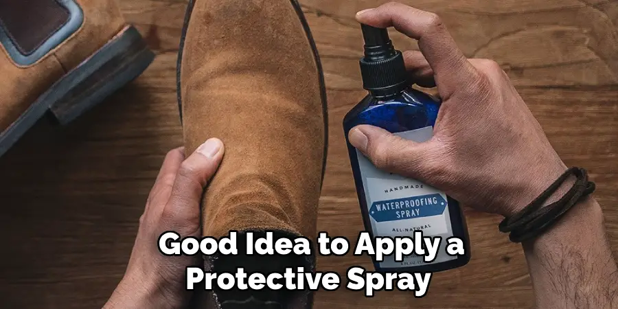  Good Idea to Apply a Protective Spray