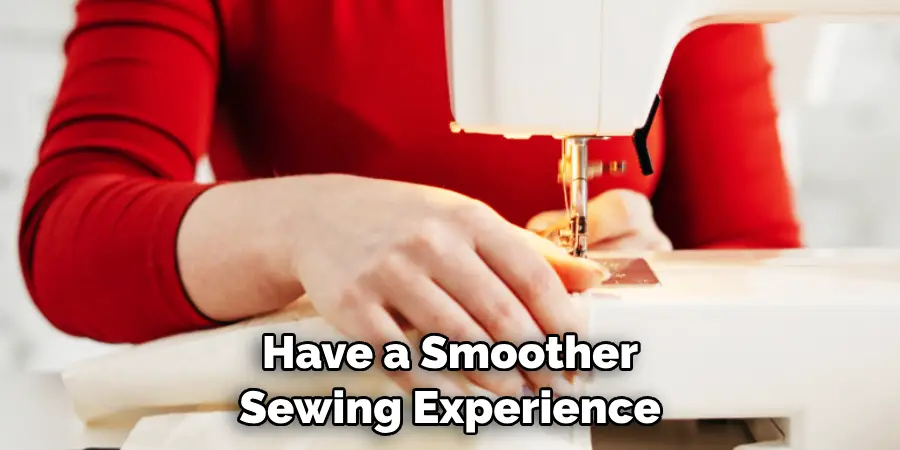 Have a Smoother Sewing Experience