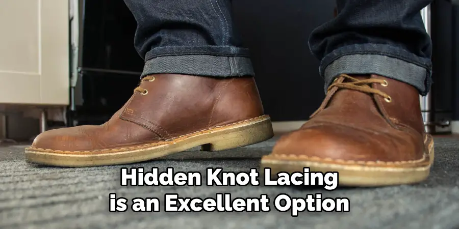 Hidden Knot Lacing
is an Excellent Option