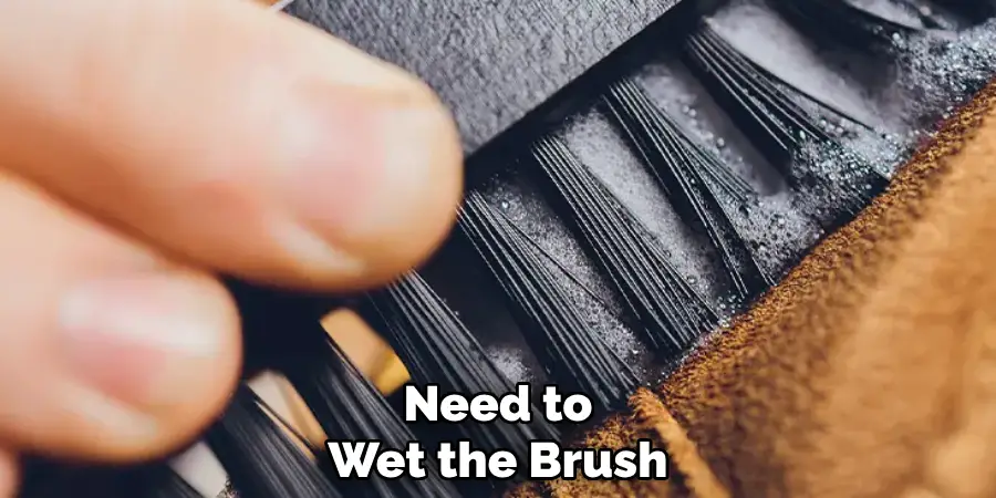 Need to Wet the Brush