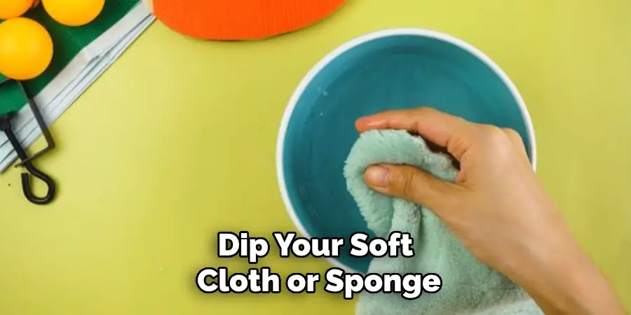 Dip Your Soft Cloth or Sponge