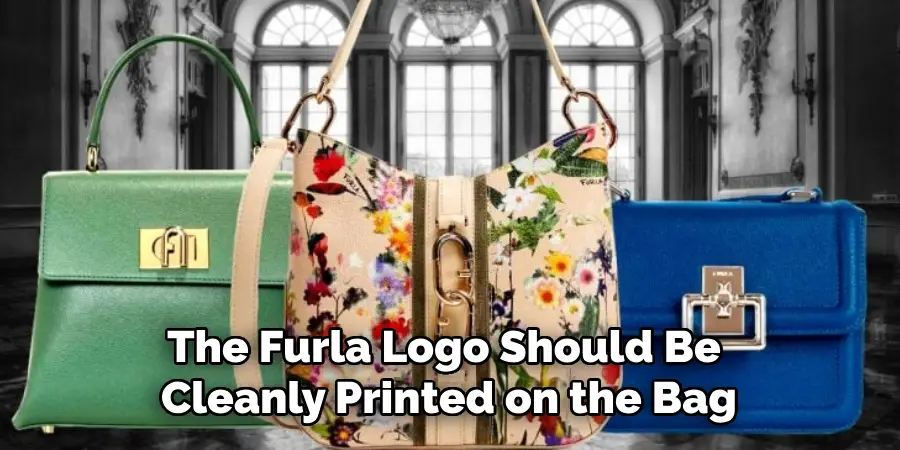 The Furla Logo Should Be Cleanly Printed on the Bag