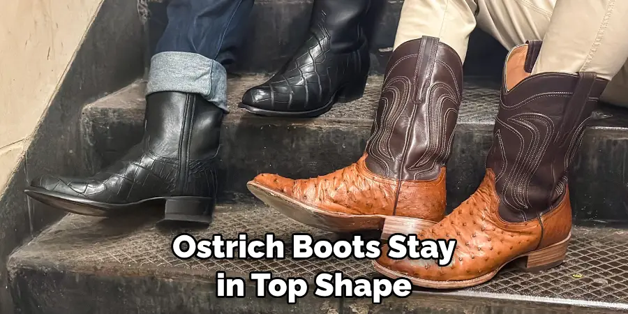 Ostrich Boots Stay in Top Shape