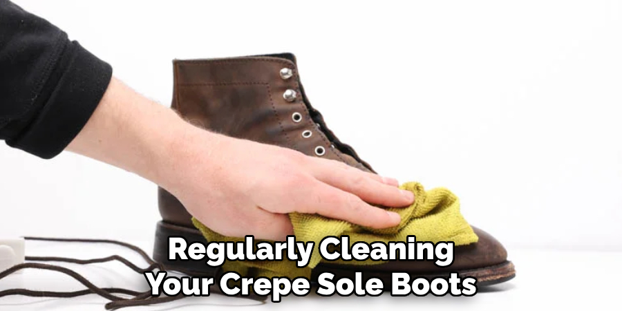 Regularly Cleaning Your Crepe Sole Boots