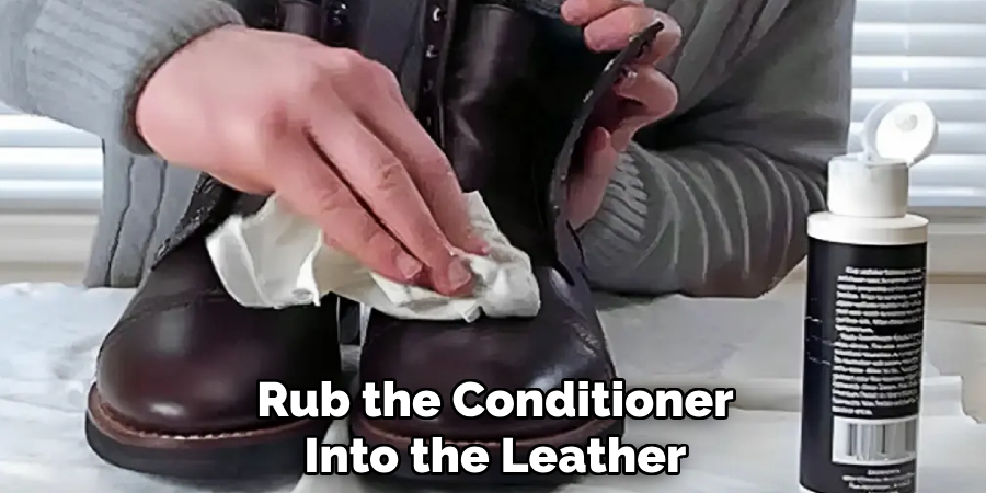 Rub the Conditioner Into the Leather