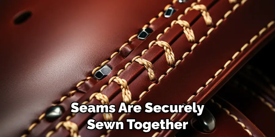 Seams Are Securely Sewn Together