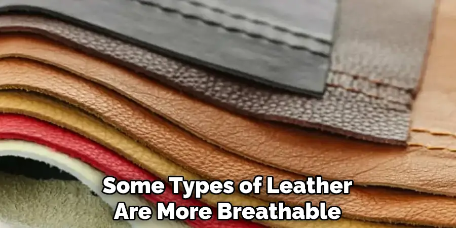Some Types of Leather Are More Breathable