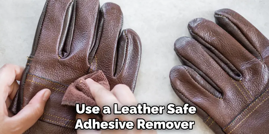  Use a Leather Safe Adhesive Remover
