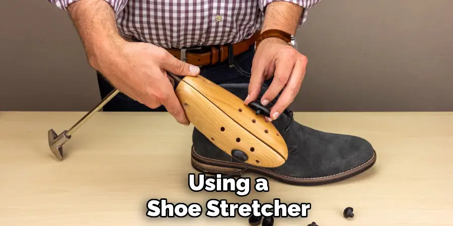Using a Shoe Stretcher