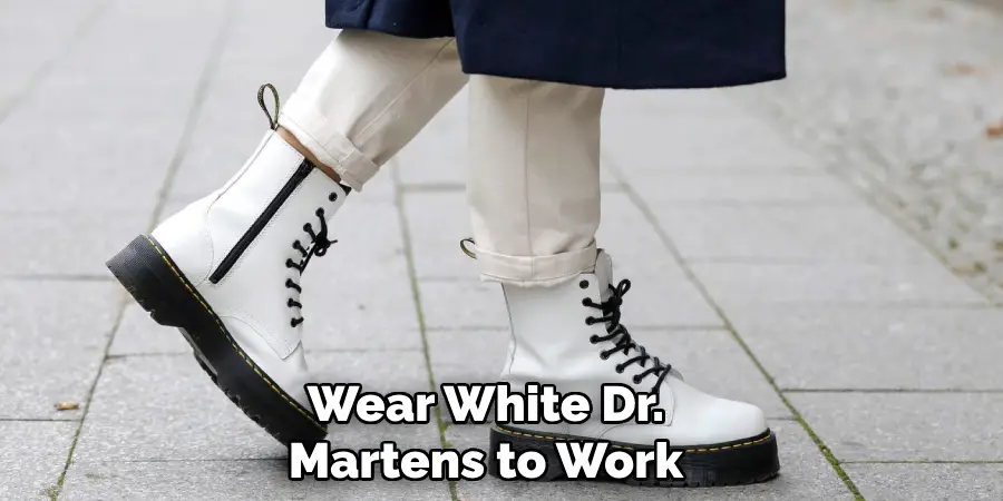 Wear White Dr. Martens to Work