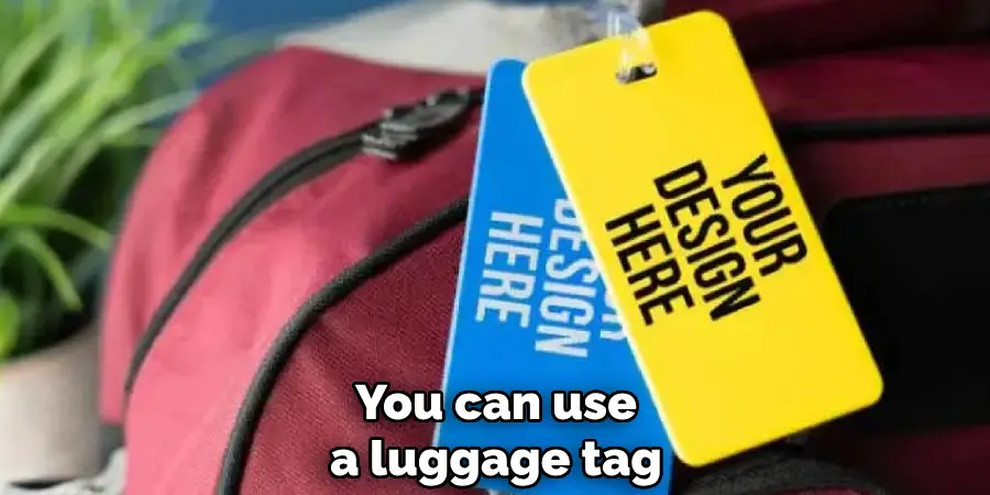 You Can Use a Luggage Tag