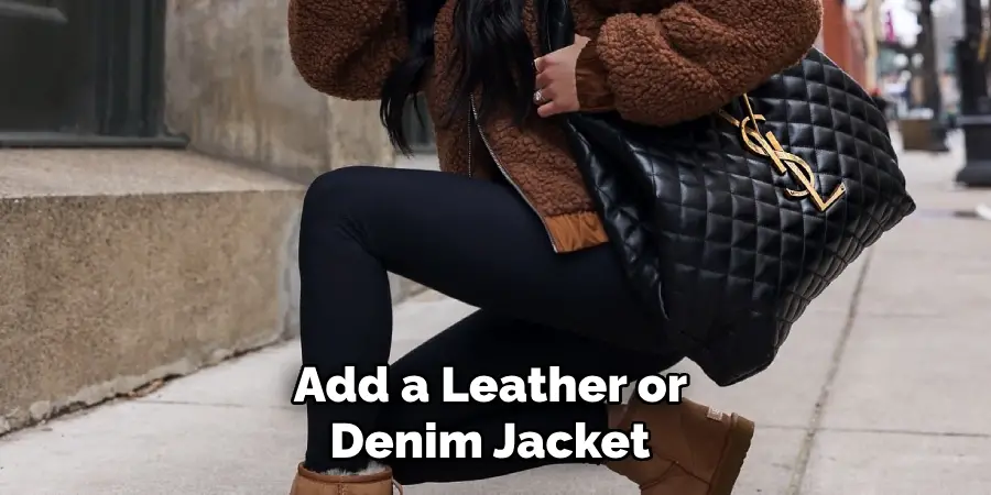 Add a Leather or Denim Jacket 