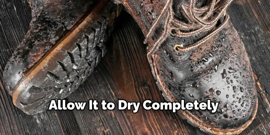 Allow It to Dry Completely 