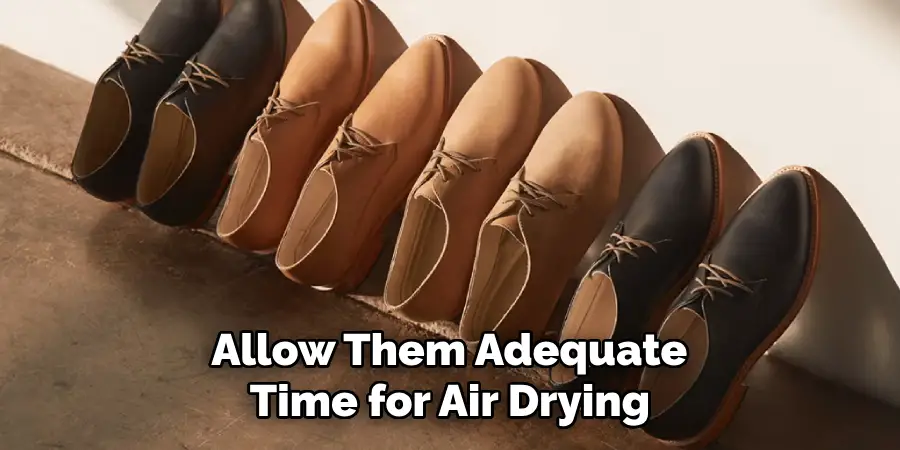 Allow Them Adequate Time for Air Drying
