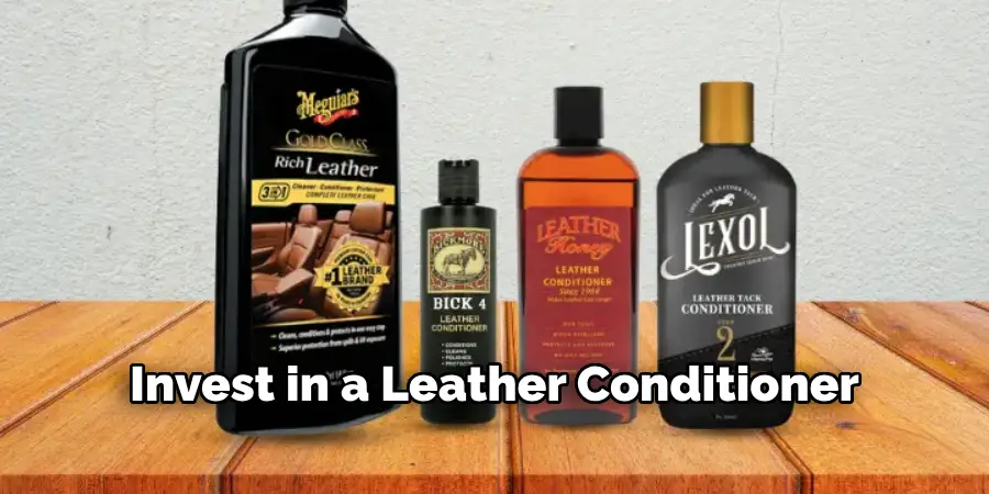 Invest in a Leather Conditioner