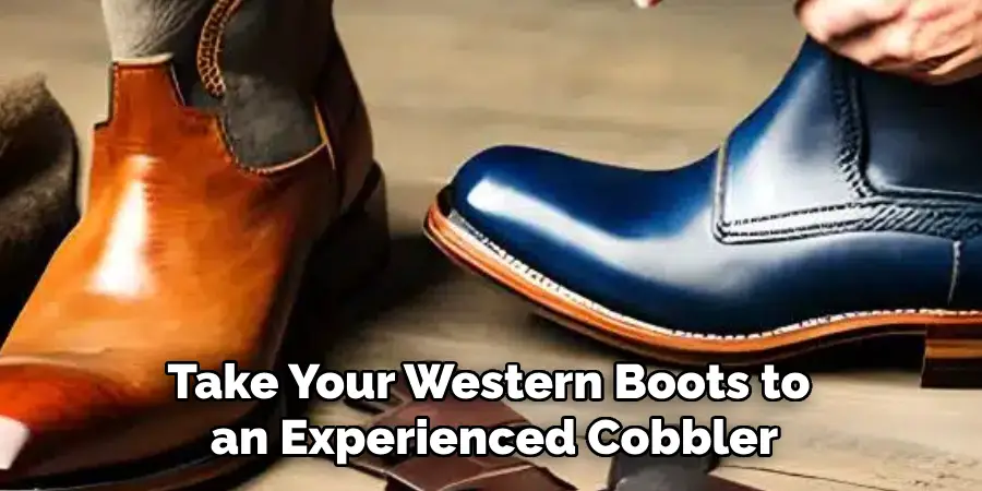 Take Your Western Boots to an Experienced Cobbler