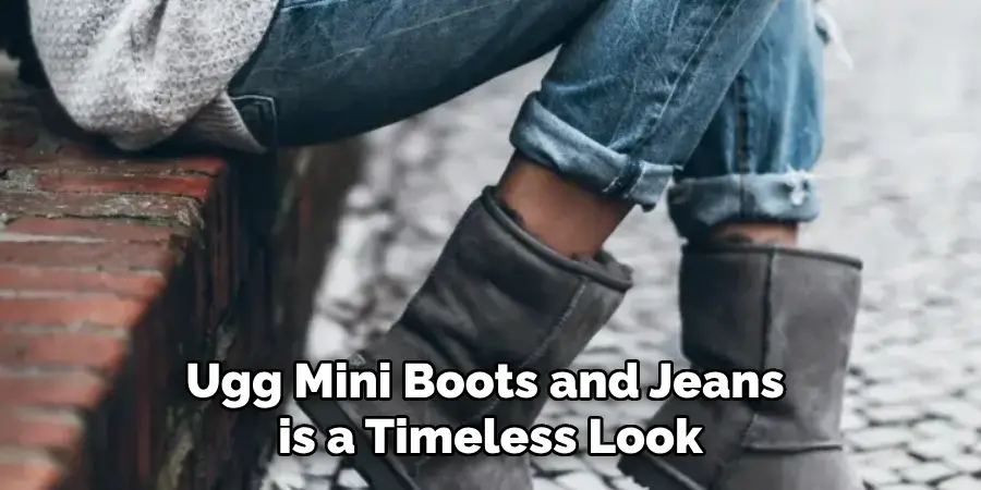Ugg Mini Boots and Jeans is a Timeless Look