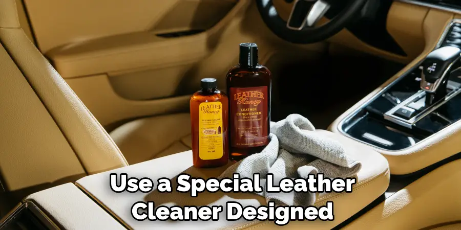 Use a Special Leather Cleaner Designed