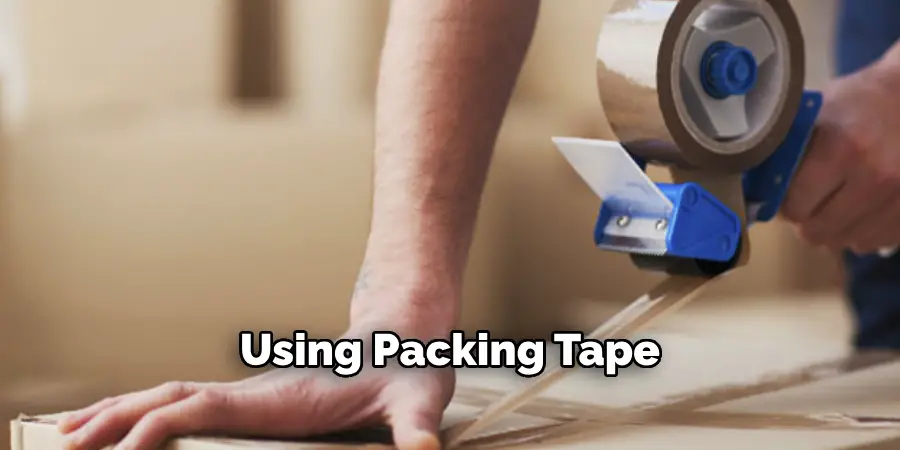 Using Packing Tape 